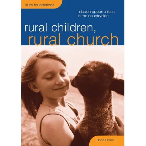 Rural Children, Rural Church: Mission Opportunities in the Countryside
