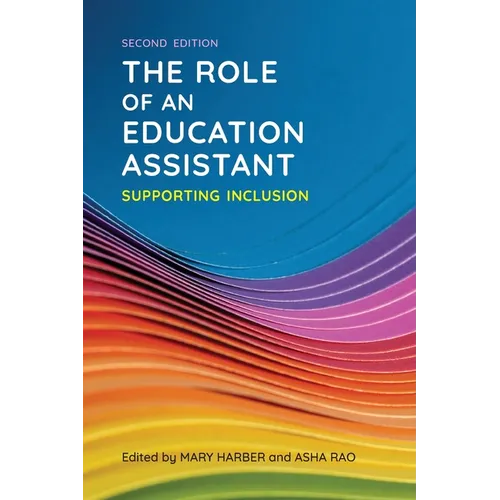 The Role of an Education Assistant, Second Edition: Supporting Inclusion