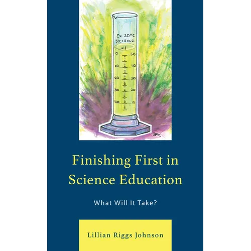 Finishing First in Science Education: What Will It Take?