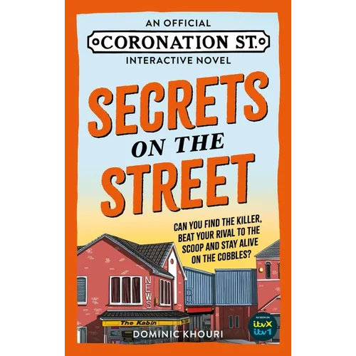 Secrets on the Street: An Official Coronation Street Interactive Novel