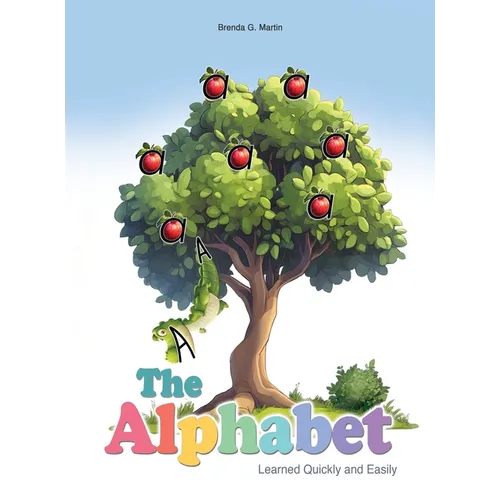 The Alphabet: Learned Quickly and Easily