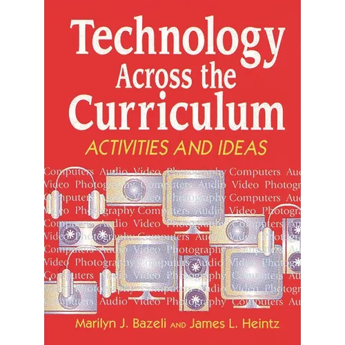 Technology Across the Curriculum: Activities and Ideas