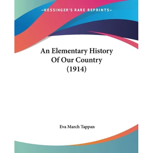 An Elementary History Of Our Country (1914)