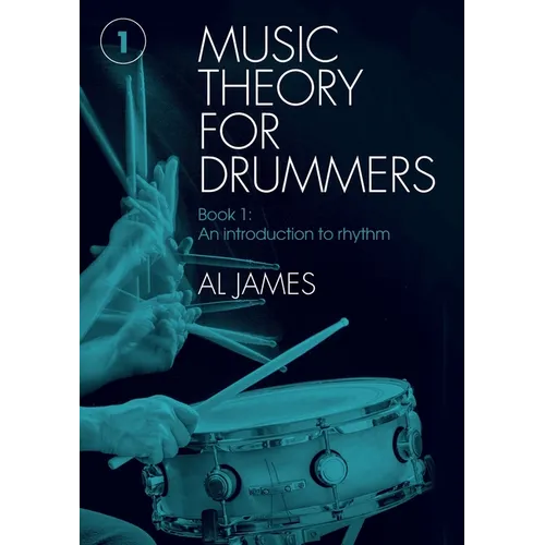 Music theory for drummers Book 1: An introduction to rhythm