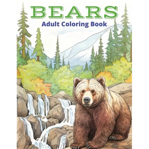 Bears: Adult Coloring Book