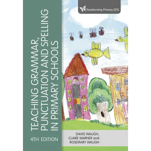Teaching Grammar, Punctuation and Spelling in Primary Schools