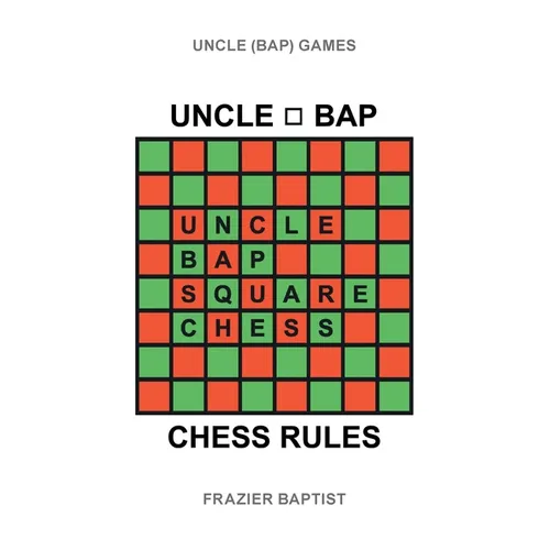 Uncle (Bap) Chess Rules