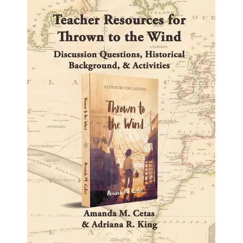 Teacher Resources for Thrown to the Wind