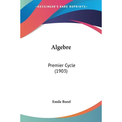 Algebre: Premier Cycle (1903)