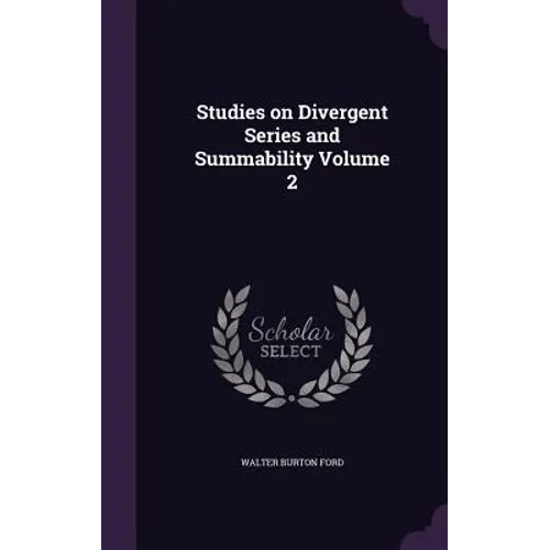 Studies on Divergent Series and Summability Volume 2
