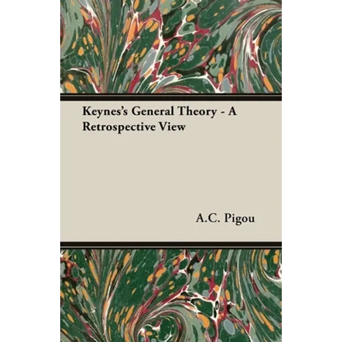 Keynes's General Theory - A Retrospective View