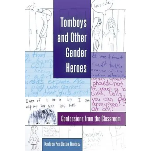 Tomboys and Other Gender Heroes: Confessions from the Classroom