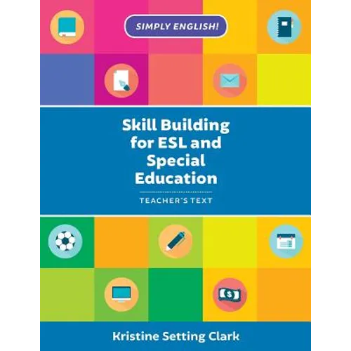 Skill Building for ESL and Special Education: Teacher's Text