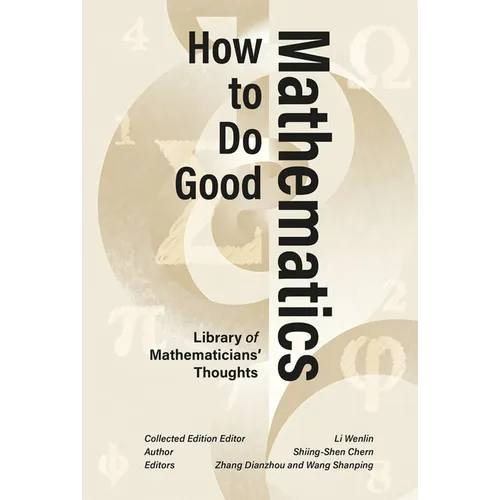 How to Do Good Mathematics: Differential Geometry, Global Topology, and the Wisdom of a Wolf Prize Laureate