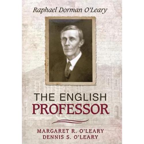 The English Professor: Raphael Dorman O'Leary