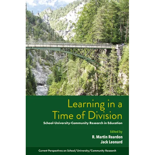 Learning in a Time of Division: School-University-Community Research in Education