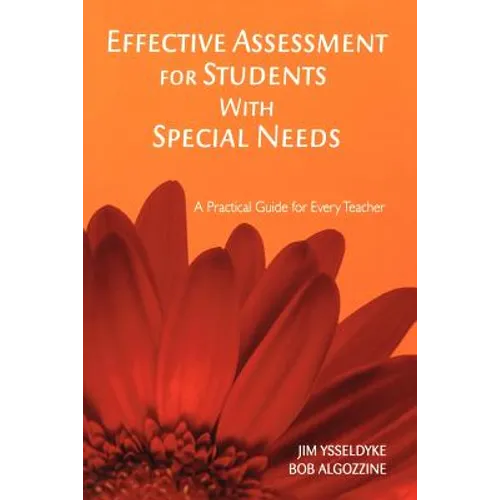 Effective Assessment for Students with Special Needs: A Practical Guide for Every Teacher