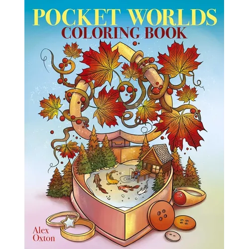 Pocket Worlds Coloring Book: Over 45 Miniature Scenes to Color