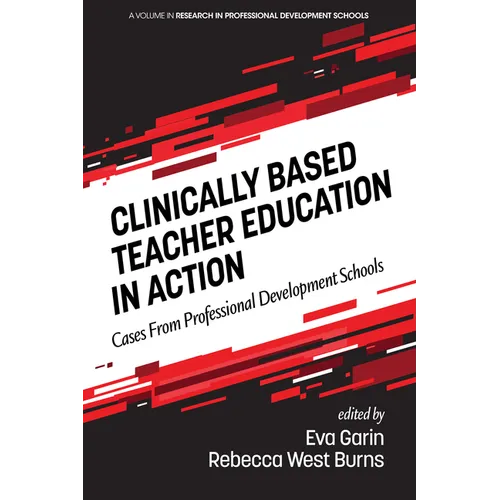 Clinically Based Teacher Education in Action: Cases from Professional Development Schools