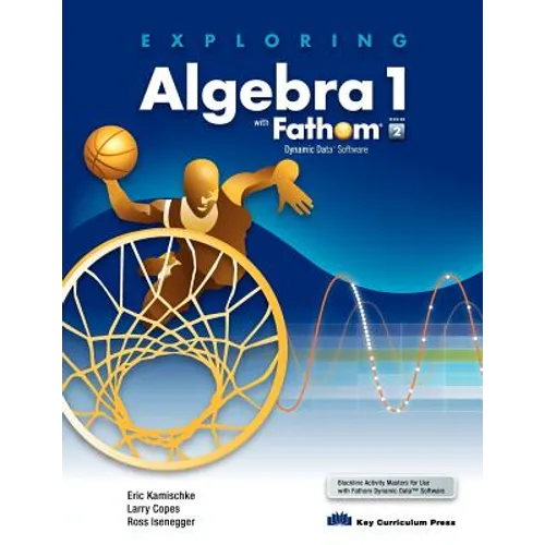 Exploring Algebra 1 with Fathom V2