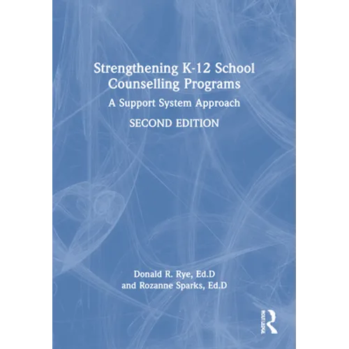 Strengthening K-12 School Counselling Programs: A Support System Approach