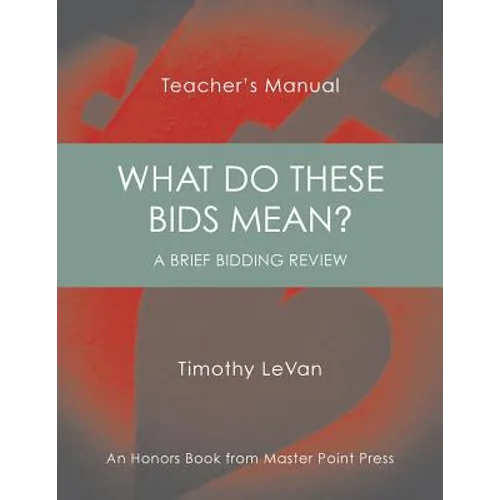 What Do These Bids Mean?: Teacher's Manual