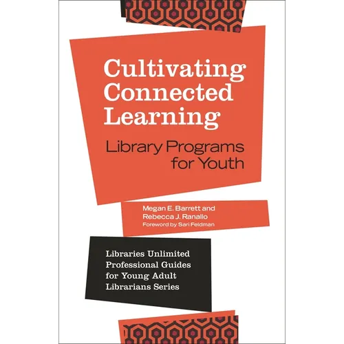 Cultivating Connected Learning: Library Programs for Youth