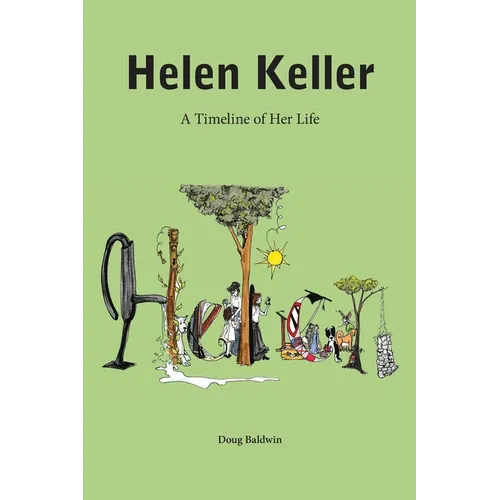 Helen Keller: A Timeline of Her Life