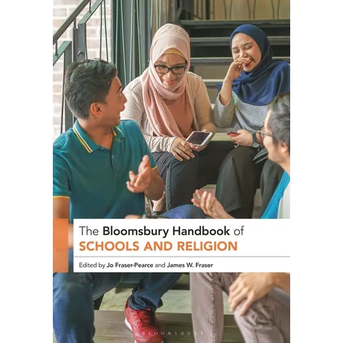 The Bloomsbury Handbook of Schools and Religion