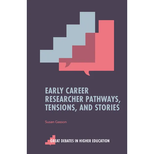 Early Career Researcher Pathways, Tensions, and Stories
