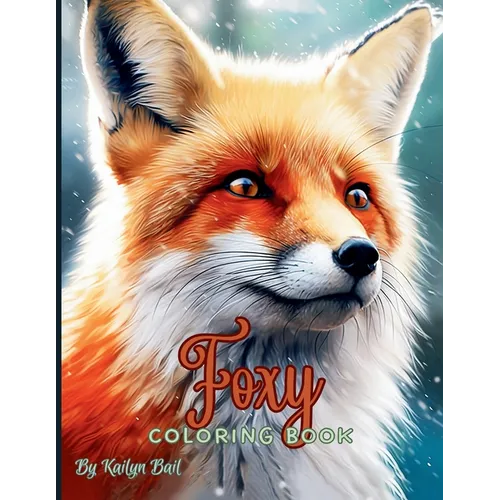 Foxy Realistic Fox Coloring Book