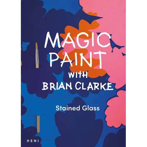 Magic Paint with Brian Clarke: Stained Glass