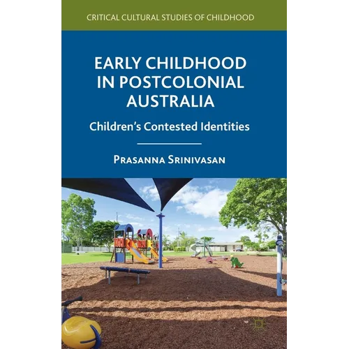 Early Childhood in Postcolonial Australia: Children's Contested Identities