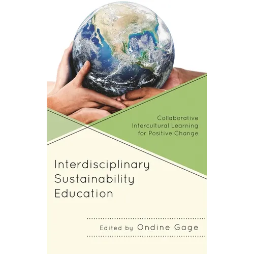 Interdisciplinary Sustainability Education: Collaborative Intercultural Learning for Positive Change