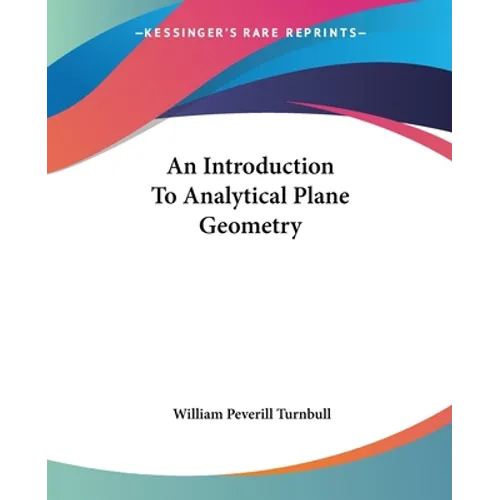 An Introduction To Analytical Plane Geometry
