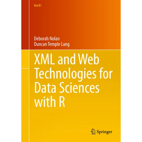 XML and Web Technologies for Data Sciences with R