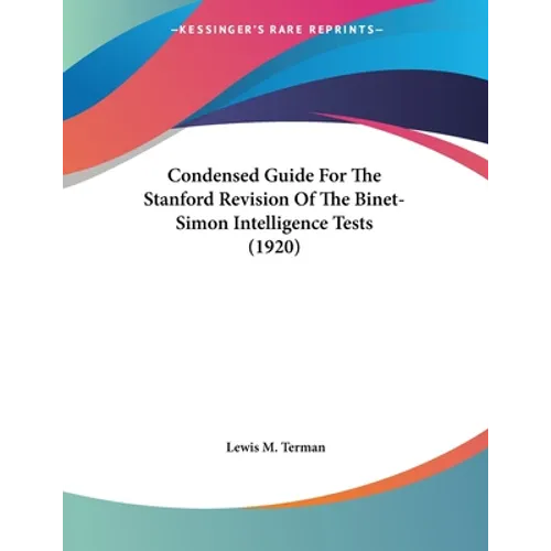 Condensed Guide For The Stanford Revision Of The Binet-Simon Intelligence Tests (1920)