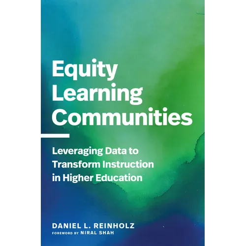 Equity Learning Communities: Leveraging Data to Transform Instruction in Higher Education