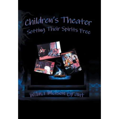 Children's Theater: Setting Their Spirits Free!