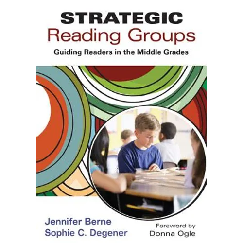 Strategic Reading Groups: Guiding Readers in the Middle Grades