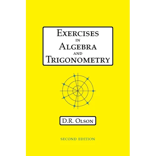 Exercises in Algebra and Trigonometry