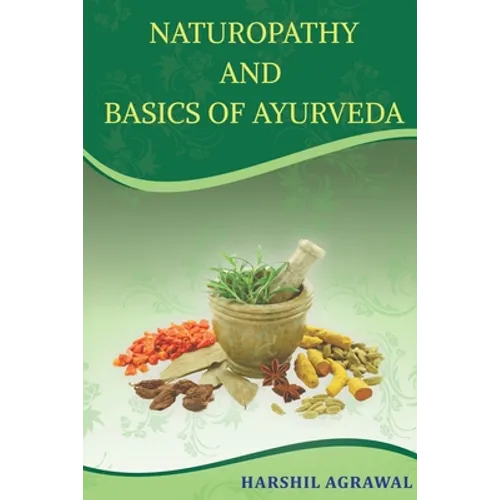 Naturopathy and Basics of Ayurveda