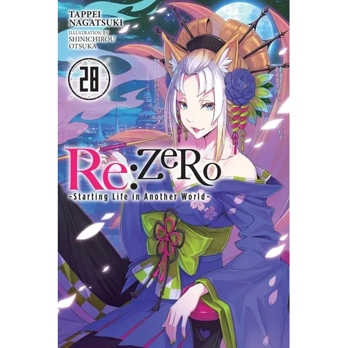 RE: Zero -Starting Life in Another World-, Vol. 28 (Light Novel): Volume 28