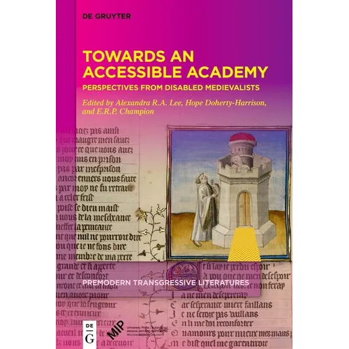 Towards an Accessible Academy: Perspectives from Disabled Medievalists