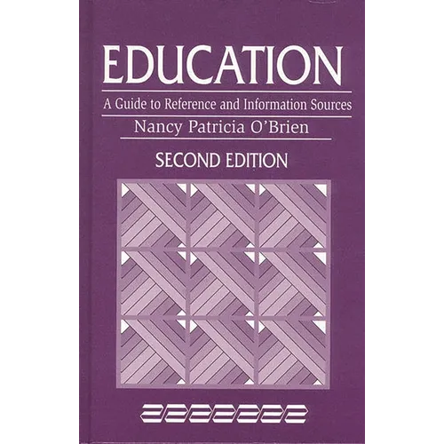 Education: A Guide to Reference and Information Sources