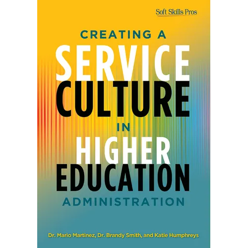 Creating a Service Culture in Higher Education Administration