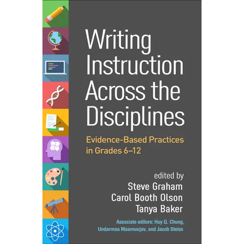 Writing Instruction Across the Disciplines: Evidence-Based Practices in Grades 6-12