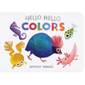 Hello Hello Colors - Board Book