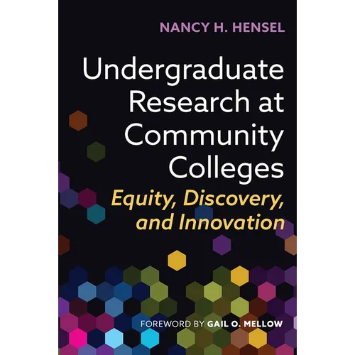 Undergraduate Research at Community Colleges: Equity, Discovery, and Innovation