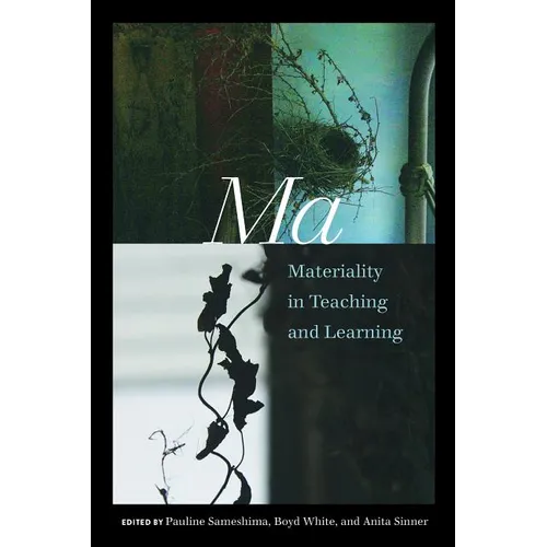 Ma: Materiality in Teaching and Learning
